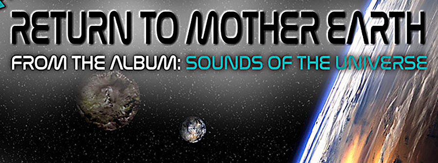 Der letzte Track für das Album "Sounds of the Universe" wurde soeben fertiggestellt. Titel: "RETURN TO MOTHER EARTH" (Gesamtproduktion: P. X.).